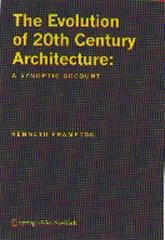 THE EVOLUTION OF 20TH CENTURY ARCHITECTURE: A SYNOPTIC ACCOUNT