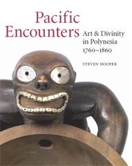 PACIFIC ENCOUNTERS ART & DIVINITY IN POLYNESIA
