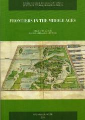 FRONTIERS IN THE MIDDLE AGES : PROCEEDINGS OF THE THIRD EUROPEAN CONGRESS OF THE MEDIEVAL STUDIES 2003
