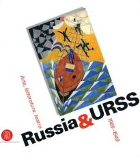 RUSSIA & URSS ECLISSE DI UN'UTOPIA : ARTE, LETTERATURA, TEATRO 1905-1940