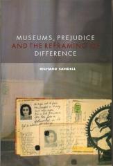 MUSEUMS PREJUDICE AND THE REFRAMING OF DIFFERENCE