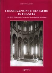 CONSERVAZIONE E RESTAURO IN FRANCIA. "1919 1939: I LAVORI DELLA COMMISSION DES MONUMENTS HISTORIQUES"