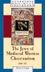 THE JEWS OF MEDIEVAL WESTERN CHRISTENDOM