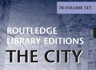 THE CITY. ROUTLEDGE LIBRARY EDITIONS. 78 VOLS