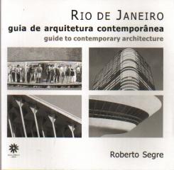 RIO DE JANEIRO GUIDE TO CONTEMPORARY ARCHITECTURE GUIA DE ARQUITECTURA CONTEMPORANEA