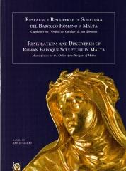 RESTORATIONS AND DISCOVERIES OF ROMAN BAROQUE SCULPTURE IN MALTA