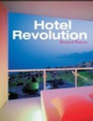 HOTEL REVOLUTION: 21ST CENTURY HOTEL DESIGN