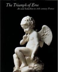 THE TRIUMPH OF EROS : ART AND SEDUCTION IN 18TH-CENTURY FRANCE