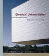 DIETRICH UNTERTRIFALLER   BUILDINGS AND PROJECTS SINCE 2000 /  BAUTEN UND PROJEKTE SEIT 2000