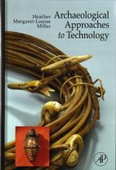 ARCHAEOLOGICAL APPROACHES TO TECHNOLOGY