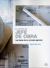 EL OFICIO DE JEFE DE OBRA. LAS BASES DE SU CORRECTO EJERCICIO