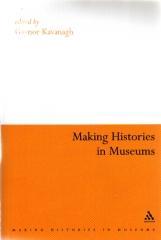 MAKING HISTORIES IN MUSEUMS