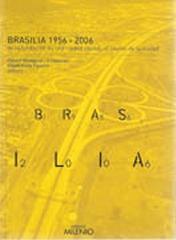 BRASILIA 1956-2006: DE LA FUNDACION DE UNA CIUDAD CAPITAL AL CAPITAL