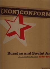 NON CONFORM RUSSIAN AND SOVIET ART 1958-1995. THE LUDWIG COLLECTION