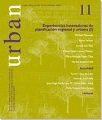 URBAN, N.º 11 SUBTÍTULO: EXPERIENCIAS INNOVADORAS DE PLANIFICACIÓN REGIONAL Y URBANA (I)