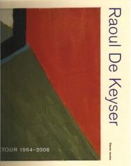 RAOUL DE KEYSER RETOUR 1964-2006
