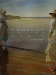 IN ANOTHER LIGHT: DANISH PAINTING IN NINETEENTH CENTURY