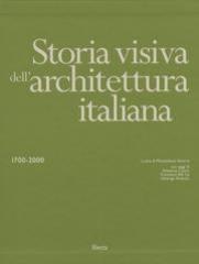 STORIA VISIVA DELL'ARCHITETTURA ITALIANA 1700-2000