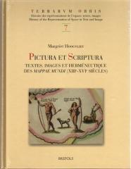 PICTURA ET SCRIPTURA. TEXTES, IMAGES ET HERMENEUTIQUE DES MAPPAE MUNDI (XIII-XVI SIECLES). TO 7