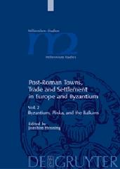 POST-ROMAN TOWNS, TRADE AND SETTLEMENT IN EUROPE AND BYZANTIUM Tomo 2
