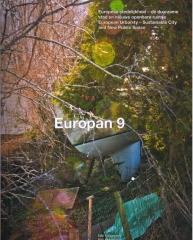 EUROPAN 9 EUROPEAN URBANITY: THE SUSTAINABLE CITY AND NEW PUBLIC SPACES