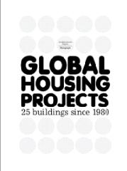 GLOBAL HOUSING PROJECTS 25 BUILDINGS SINCE 1980