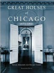 GREAT HOUSES OF CHICAGO, 1871-1921