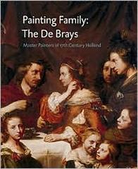 PAINTING FAMILY. THE DE BRAYS "MASTER PAINTERS OF 17TH CENTURY HOLLAND"