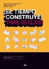 ¡EL TIEMPO CONSTRUYE! TIME BUILDS