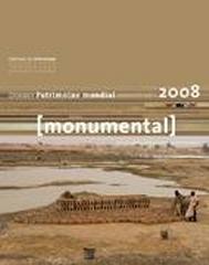 MONUMENTAL 2008.  SEMESTRIEL 1 JUIN 2008. DOSSIER PATRIMOINE MONDIAL "REVUE SCIENTIFIQUE ET TECHNIQUE DES MONUMENTS HISTORIQUES"