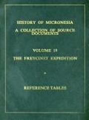 HISTORY OF MICRONESIA A COLLECTION OF SOURCE DOCUMENTS, VOL. 19: FREYCINET EXPEDITION, 1818-1819