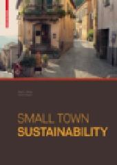 SMALL TOWN SUSTAINABILITY "ECONOMIC, SOCIAL, AND ENVIRONMENTAL INNOVATION"