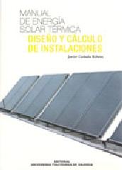 MANUAL DE ENERGÍA SOLAR TÉRMICA "DISEÑO Y CÁLCULO DE INSTALACIONES"