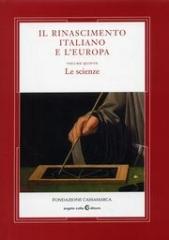 IL RINASCIMENTO ITALIANO E L'EUROPA. LE SCIENZE. Vol.V