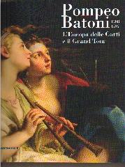 POMPEO BATONI 1708-1787 "L'EUROPA DELLE CORTI E IL GRAND TOUR"