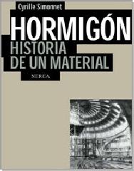 HORMIGÓN. HISTORIA DE UN MATERIAL
