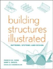 BUILDING STRUCTURES ILLUSTRATED PATTERNS, SYSTEMS AND DESIGN