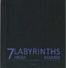 SEVEN LABYRINTHS FROM MADRID