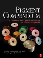 PIGMENT COMPENDIUM "A DICTIONARY AND OPTICAL MICROSCOPY OF HISTORIC PIGMENTS"