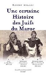UNE CERTAINE HISTOIRE DES JUIFS DU MAROC