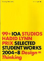 99+    STUDENTS HADID LYNN PRIX SELECTED STUDENT WORKS 2004-8 DESIGN = THINKING "SELECTED STUDENT WORK"