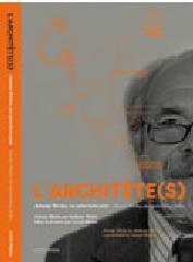 L'ARCHITÊTE(S) ANTONY BÉCHU, UN PÈRE HORS PAIR 1921-2006