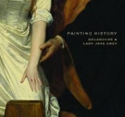PAINTING HISTORY "DELAROCHE AND LADY JANE GREY"