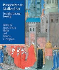 PERSPECTIVES ON MEDIEVAL ART "LEARNING THROUGH LOOKING"