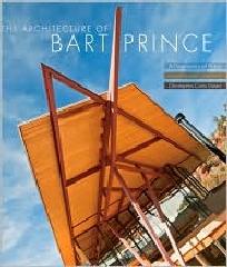 THE ARCHITECTURE OF BART PRINCE: A PRAGMATICS OF PLACE