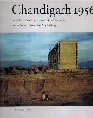 CHANDIGARH 1956: LE CORBUSIER AND THE PROMOTION OF ARCHITECTURAL MODERNITY