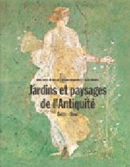 JARDINS ET PAYSAGES DE L'ANTIQUITE V2 GRECE - ROME