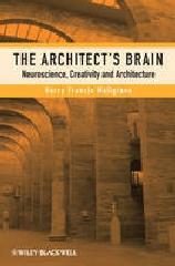 ARCHITECT'S BRAIN: NEUROSCIENCE, CREATIVITY AND ARCHITECTURE