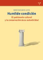 HUMILDE CONDICIÓN: EL PATRIMONIO CULTURAL Y LA CONVERSACIÓN DE SU AUTENTICIDAD