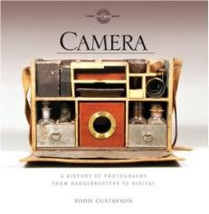CAMERA "A HISTORY OF PHOTOGRAPHY FROM DAGUERREOTYPE TO DIGITAL"